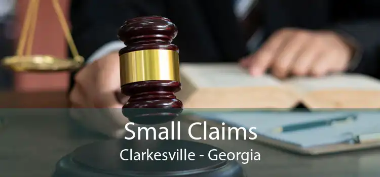 Small Claims Clarkesville - Georgia