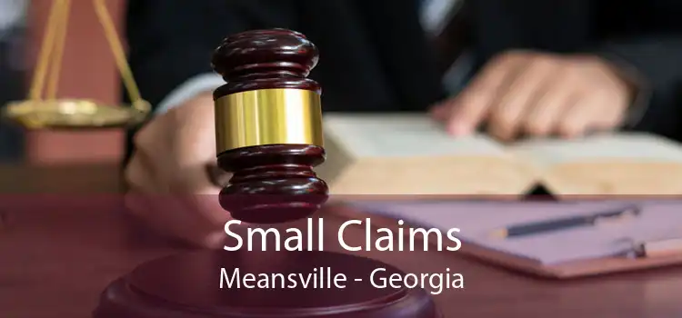 Small Claims Meansville - Georgia