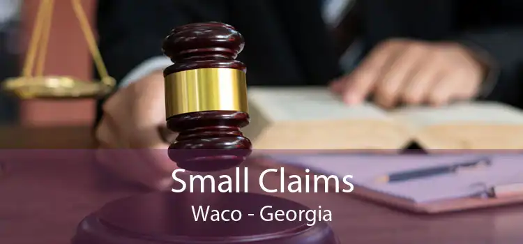 Small Claims Waco - Georgia